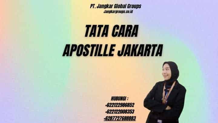 Tata Cara Apostille Jakarta