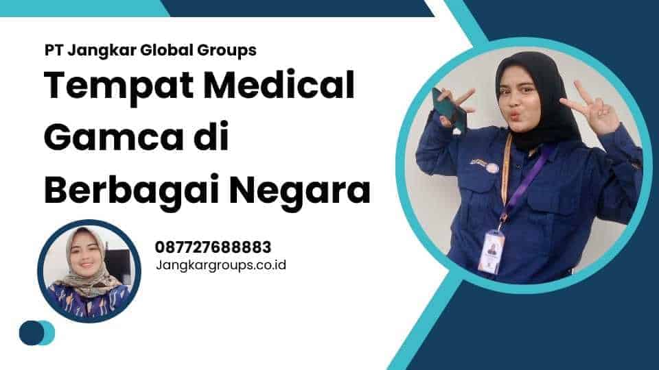 Tempat Medical Gamca di Berbagai Negara