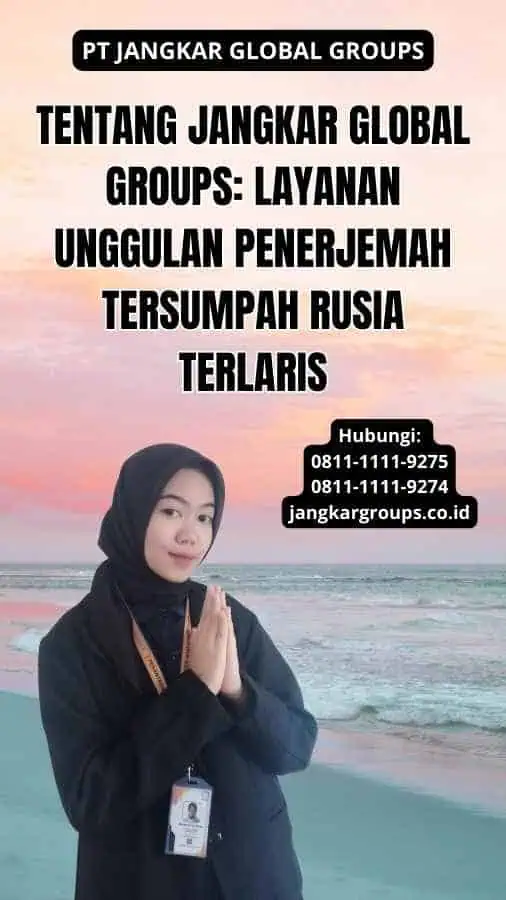 Tentang Jangkar Global Groups: Layanan Unggulan Penerjemah Tersumpah Rusia Terlaris