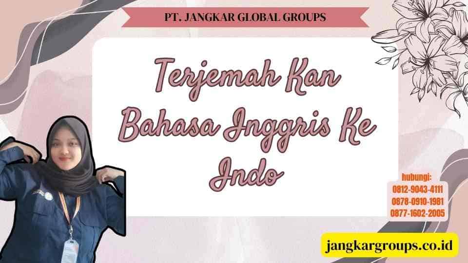 Terjemah Kan Bahasa Inggris Ke Indo