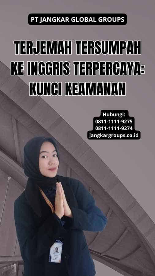 Terjemah Tersumpah Ke Inggris Terpercaya: Kunci Keamanan