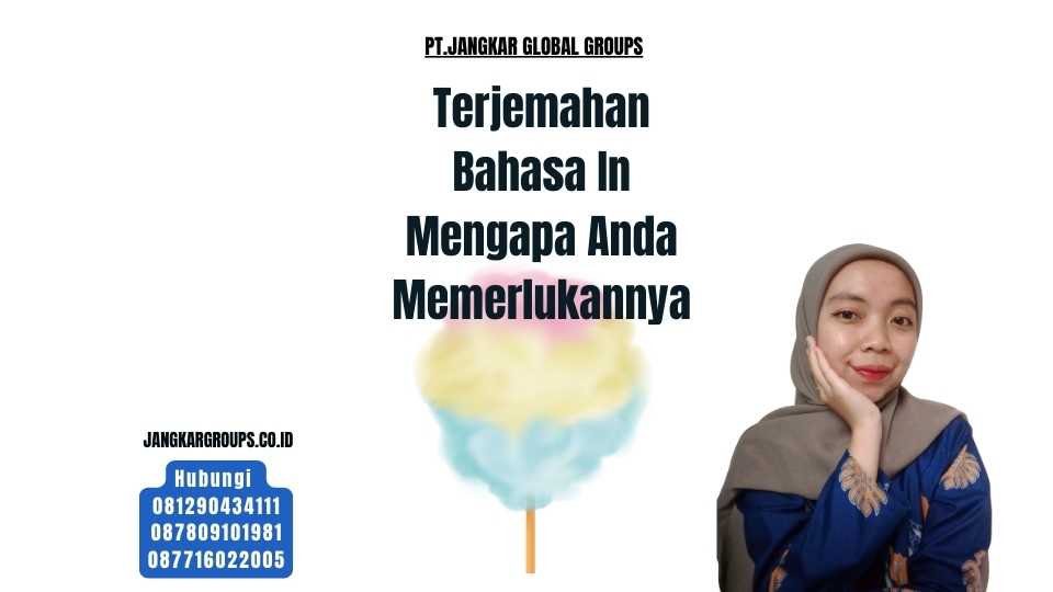 Terjemahan Bahasa In Mengapa Anda Memerlukannya