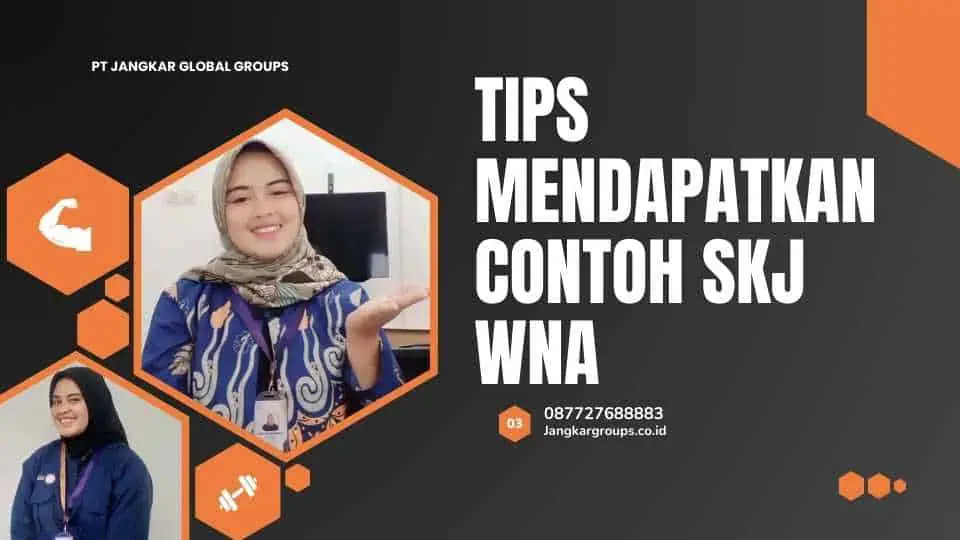 Tips Mendapatkan Contoh SKJ WNA