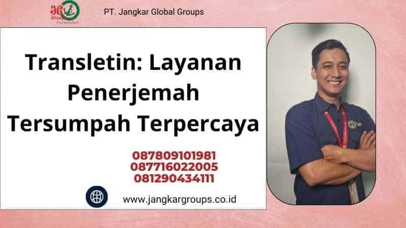 Transletin: Layanan Penerjemah Tersumpah Terpercaya