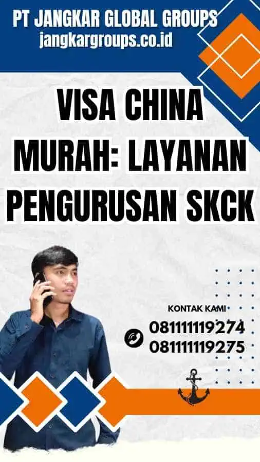 Visa China Murah: Layanan Pengurusan SKCK