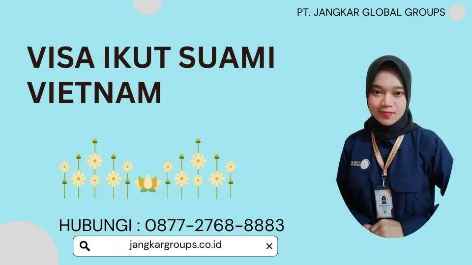 Visa Ikut Suami Vietnam