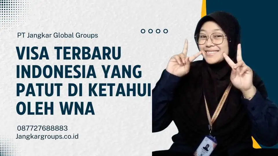 Visa Terbaru Indonesia Yang Patut Di Ketahui Oleh WNA