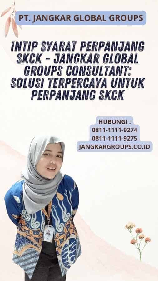 intip syarat perpanjang skck - Jangkar Global Groups Consultant: Solusi Terpercaya untuk Perpanjang SKCK