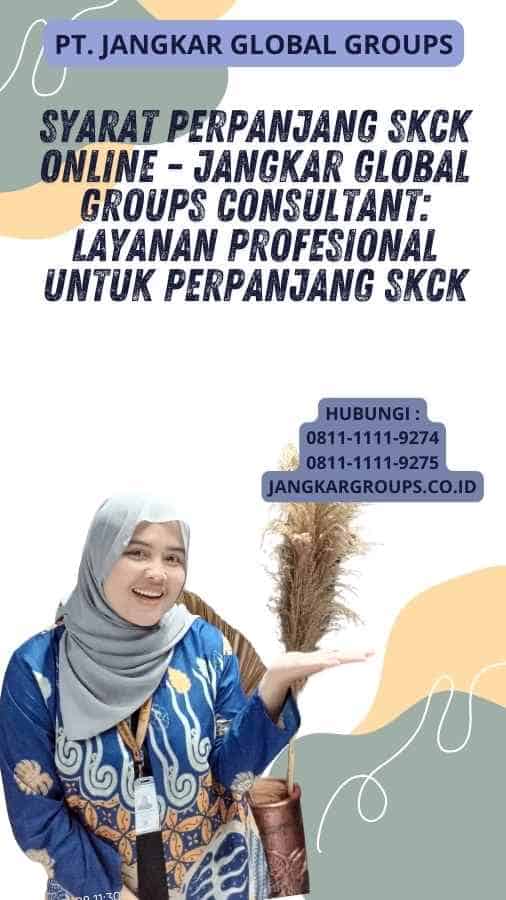 syarat perpanjang skck online - Jangkar Global Groups Consultant: Layanan Profesional untuk Perpanjang SKCK