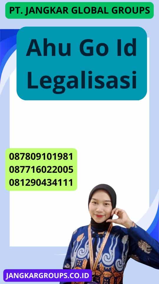 Ahu Go Id Legalisasi