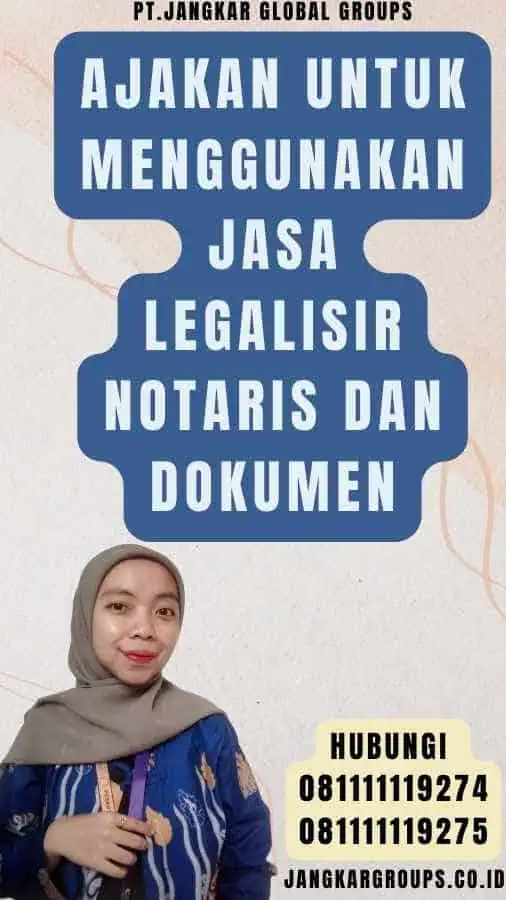 Ajakan untuk Menggunakan Jasa Legalisir Notaris dan Dokumen