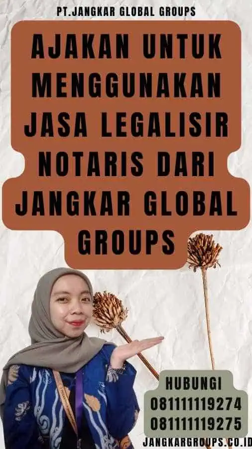 Ajakan untuk Menggunakan Jasa Legalisir Notaris dari Jangkar Global Groups