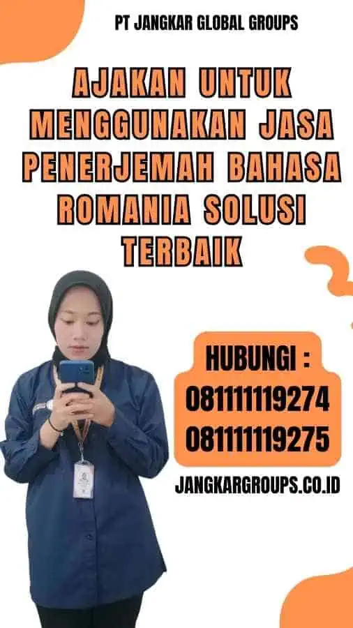 Ajakan untuk Menggunakan Jasa Penerjemah Bahasa Romania Solusi Terbaik