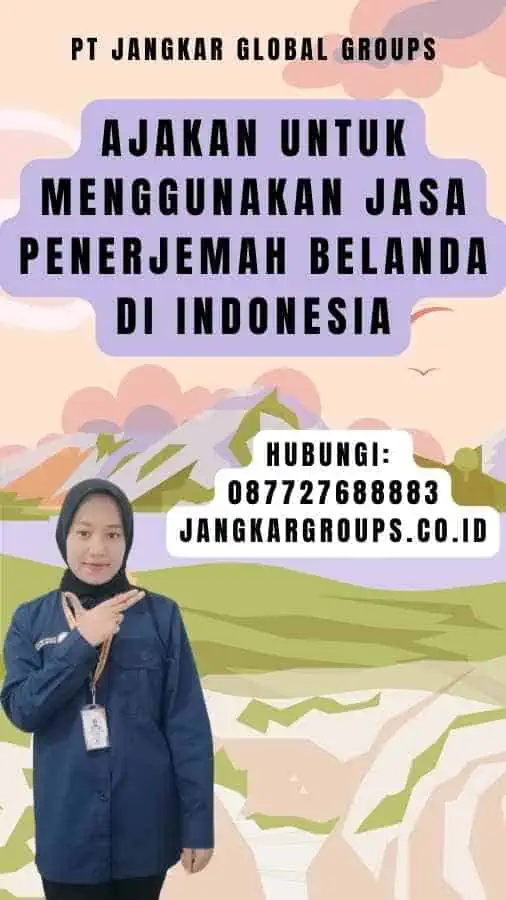 Ajakan untuk Menggunakan Jasa Penerjemah Belanda di Indonesia