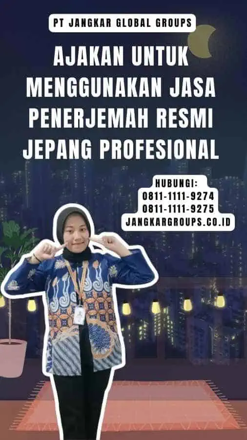 Ajakan untuk Menggunakan Jasa Penerjemah Resmi Jepang Profesional