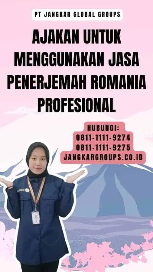 Ajakan untuk Menggunakan Jasa Penerjemah Romania Profesional