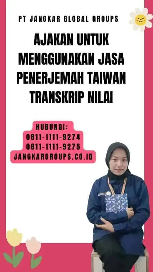 Ajakan untuk Menggunakan Jasa Penerjemah Taiwan Transkrip Nilai