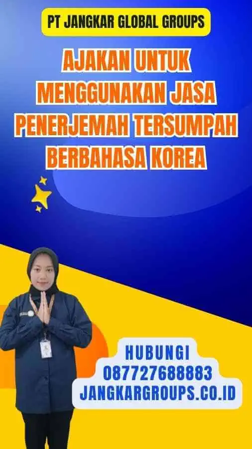 Ajakan untuk Menggunakan Jasa Penerjemah Tersumpah Berbahasa Korea