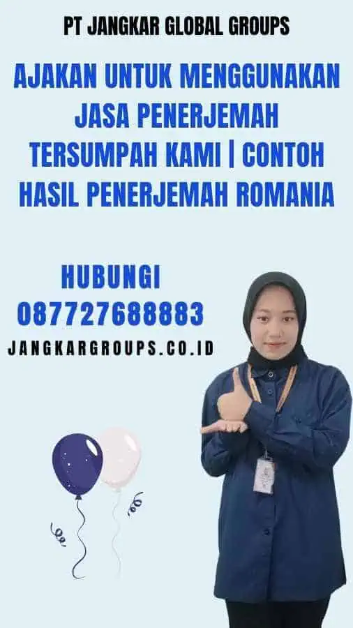 Ajakan untuk Menggunakan Jasa Penerjemah Tersumpah Kami Contoh Hasil Penerjemah Romania