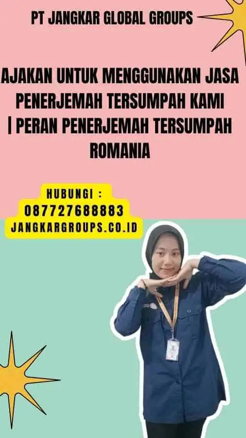 Ajakan untuk Menggunakan Jasa Penerjemah Tersumpah Kami Peran Penerjemah Tersumpah Romania