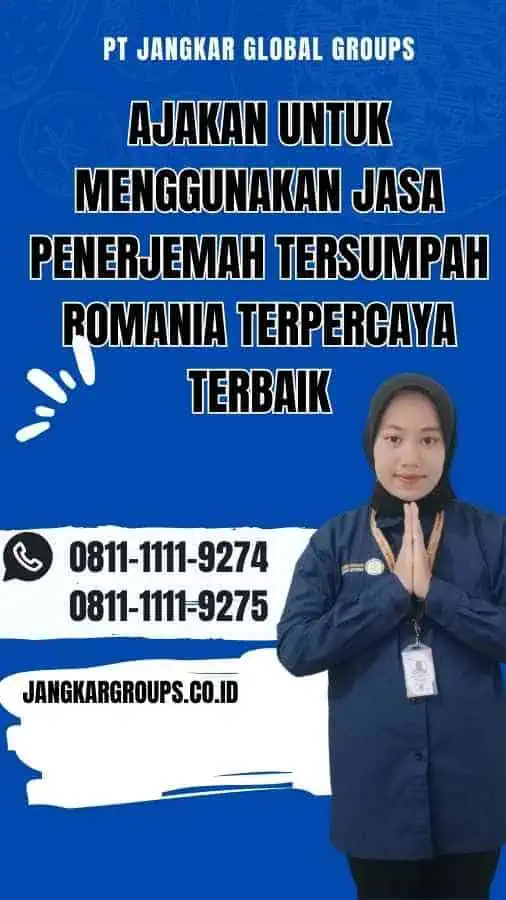 Ajakan untuk Menggunakan Jasa Penerjemah Tersumpah Romania Terpercaya Terbaik