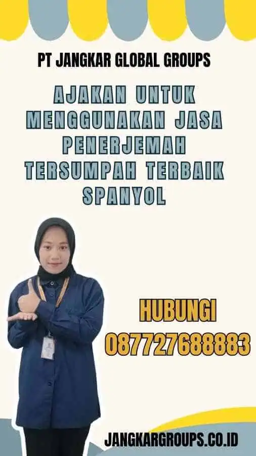 Ajakan untuk Menggunakan Jasa Penerjemah Tersumpah Terbaik Spanyol