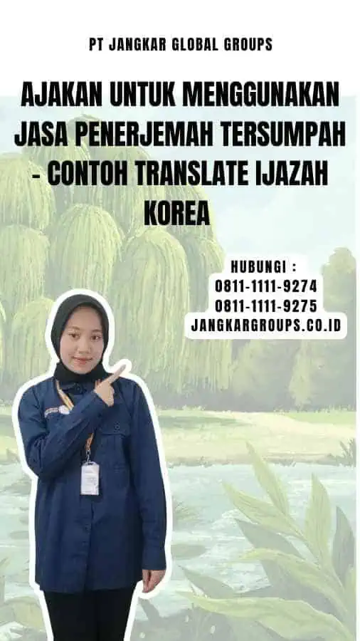 Ajakan untuk Menggunakan Jasa Penerjemah Tersumpah - contoh translate ijazah korea 