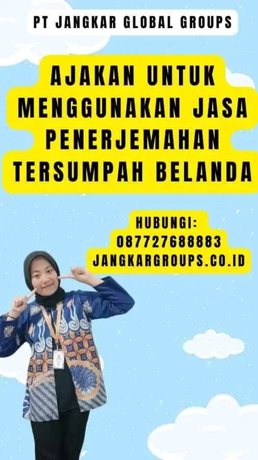 Ajakan untuk Menggunakan Jasa Penerjemahan Tersumpah Belanda