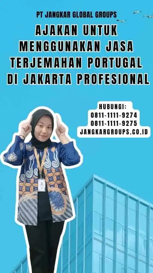 Ajakan untuk Menggunakan Jasa Terjemahan Portugal di Jakarta Profesional