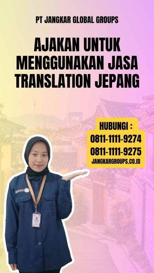 Ajakan untuk Menggunakan Jasa Translation Jepang