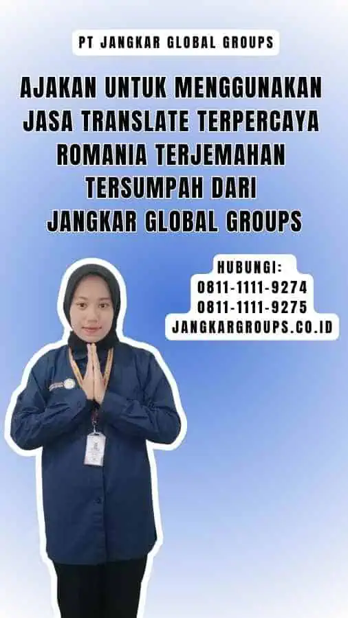 Ajakan untuk Menggunakan Jasa translate terpercaya romania Terjemahan Tersumpah dari Jangkar Global Groups