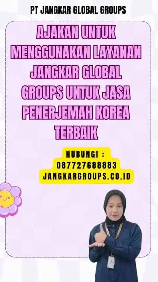 Ajakan untuk Menggunakan Layanan Jangkar Global Groups untuk Jasa Penerjemah Korea Terbaik