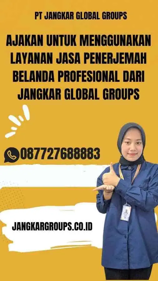 Ajakan untuk Menggunakan Layanan Jasa Penerjemah Belanda Profesional dari Jangkar Global Groups