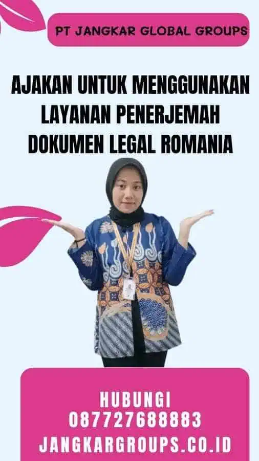 Ajakan untuk Menggunakan Layanan Penerjemah Dokumen Legal Romania