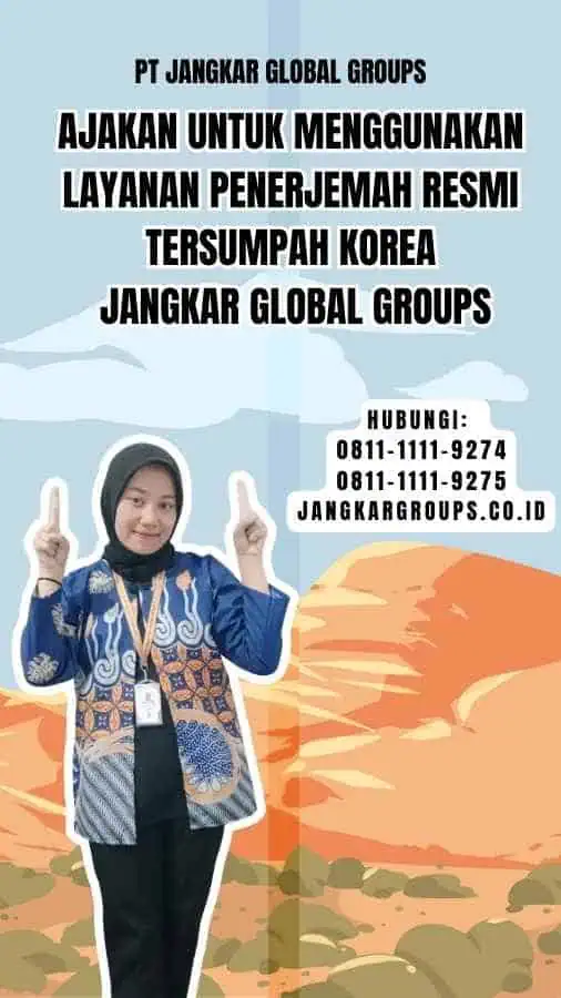 Ajakan untuk Menggunakan Layanan Penerjemah Resmi Tersumpah Korea Jangkar Global Groups