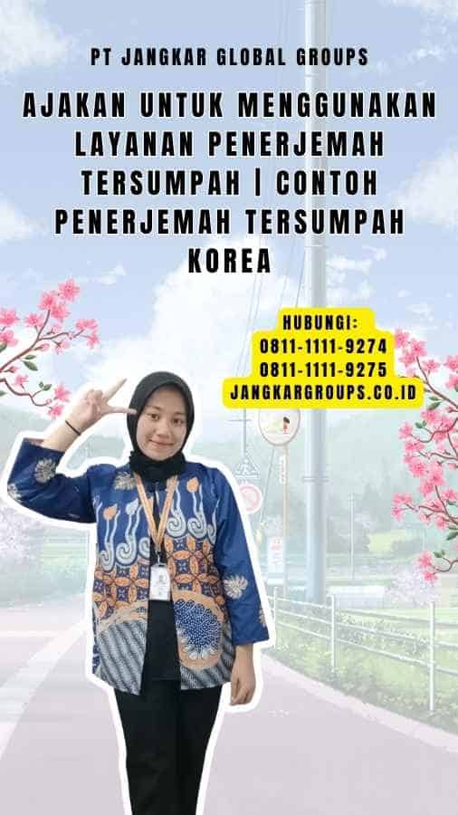 Ajakan untuk Menggunakan Layanan Penerjemah Tersumpah Contoh Penerjemah Tersumpah Korea