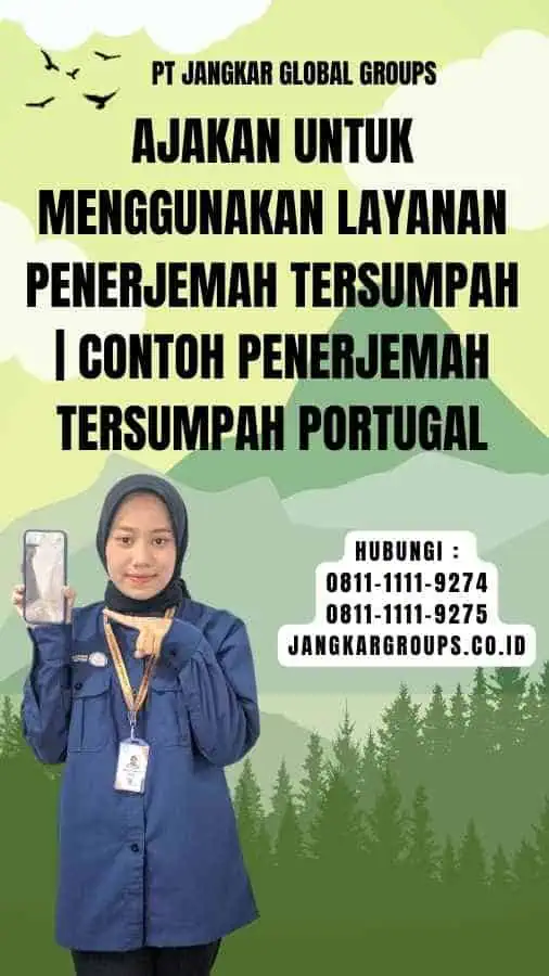 Ajakan untuk Menggunakan Layanan Penerjemah Tersumpah contoh penerjemah tersumpah portugal