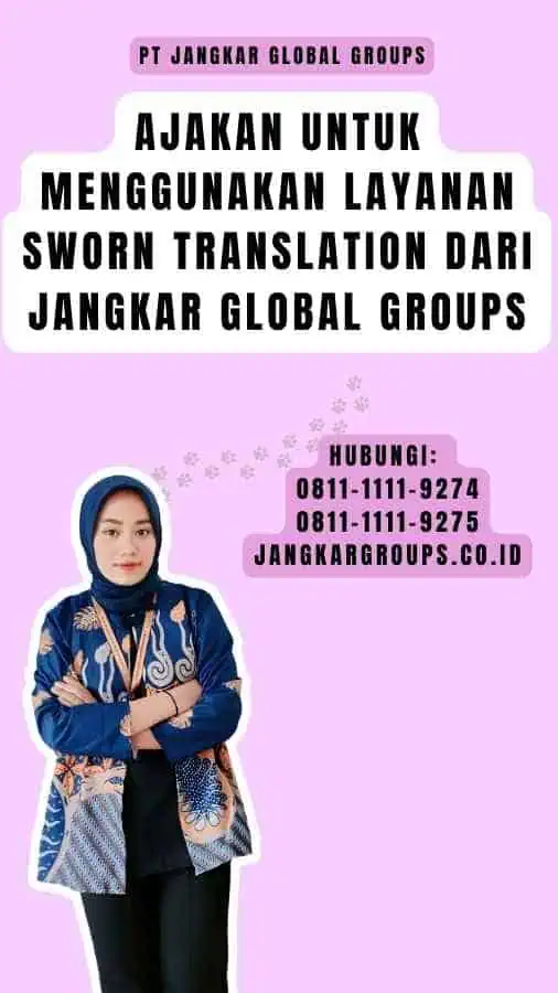 Ajakan untuk Menggunakan Layanan Sworn Translation dari PT Jangkar Global Groups