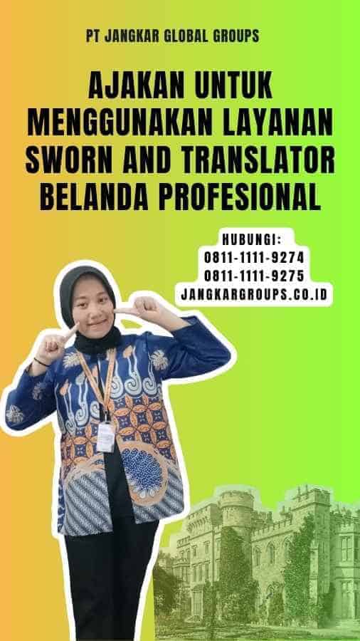 Ajakan untuk Menggunakan Layanan Sworn and Translator Belanda Profesional