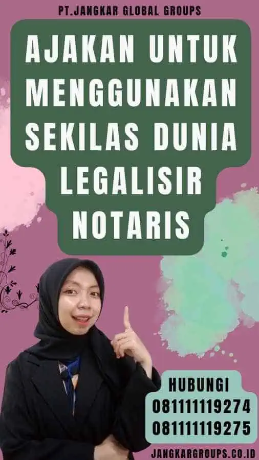 Ajakan untuk Menggunakan Sekilas dunia legalisir notaris