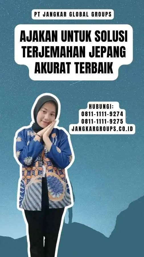 Ajakan untuk Solusi Terjemahan Jepang Akurat Terbaik