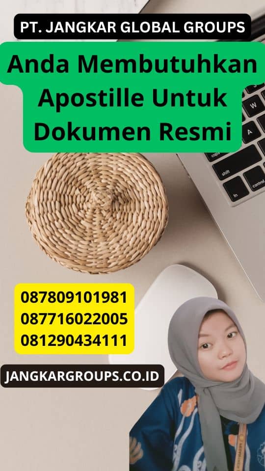 Anda Membutuhkan Apostille Untuk Dokumen Resmi