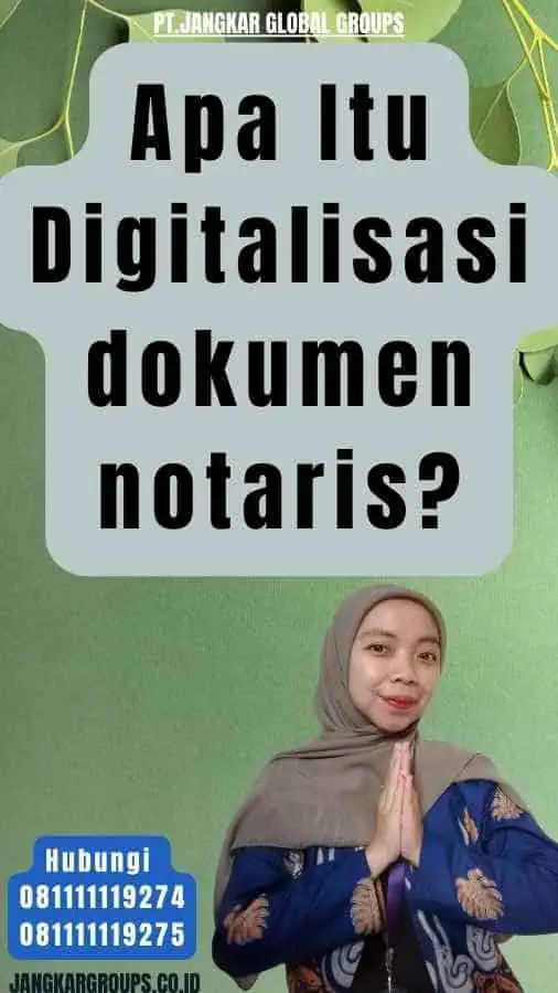 Apa Itu Digitalisasi dokumen notaris