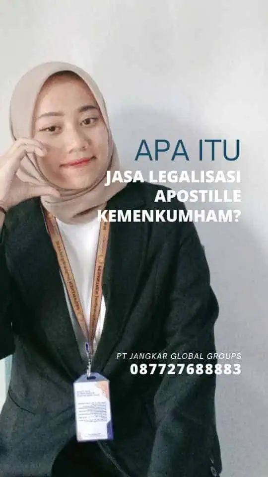 Apa Itu Jasa Legalisasi Apostille Kemenkumham?