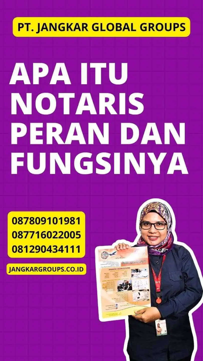 Apa Itu Notaris Peran dan Fungsinya