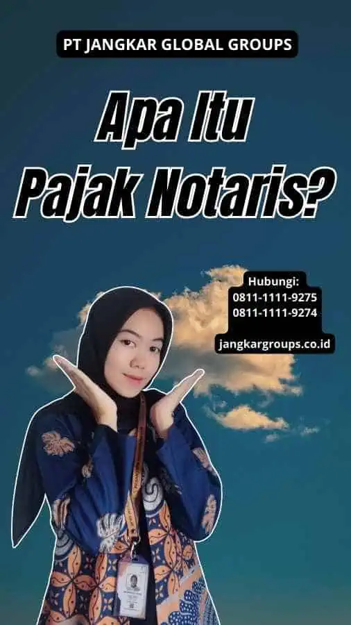 Apa Itu Pajak Notaris?