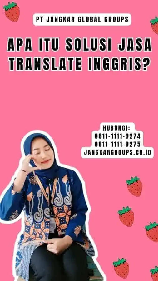 Apa itu Solusi Jasa Translate Inggris