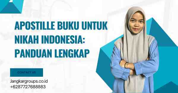 Apostille Buku Untuk Nikah Indonesia: Panduan Lengkap