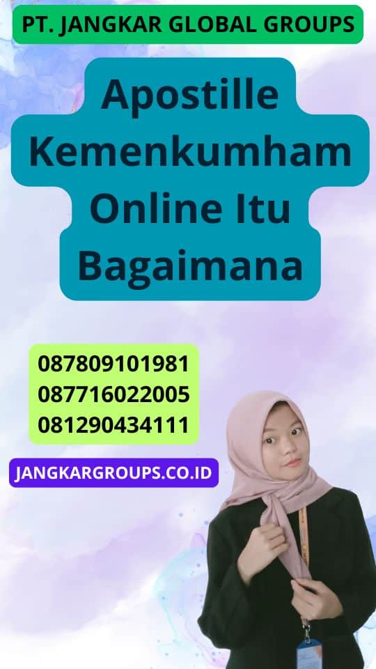 Apostille Kemenkumham Online Itu Bagaimana