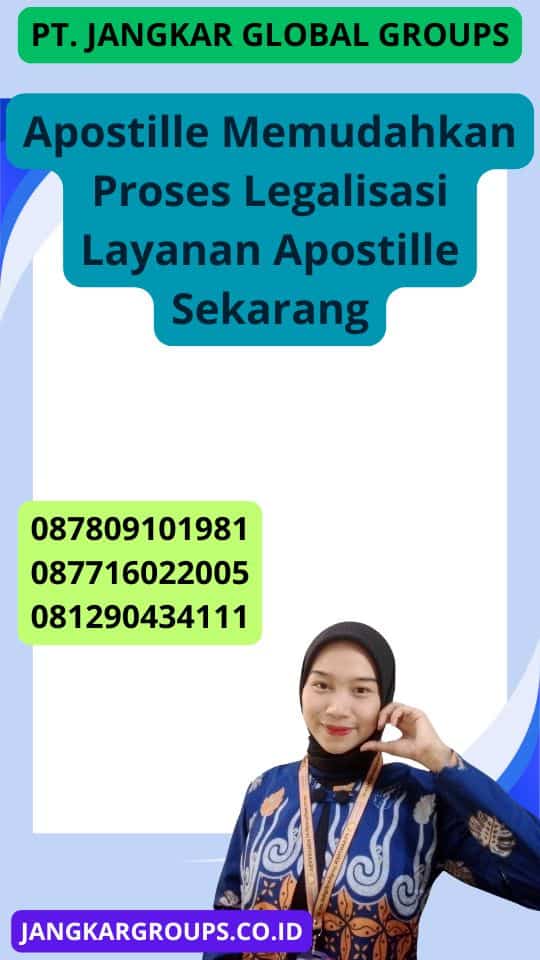 Apostille Memudahkan Proses Legalisasi Layanan Apostille Sekarang